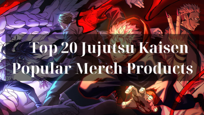 Top 20 Jujutsu Kaisen Popular Merch Products